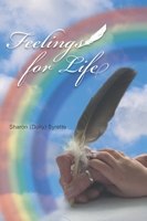 Feelings for Life 1460265556 Book Cover