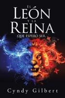 El Le�n Y La Reina Que Espero Ser. 1665539240 Book Cover