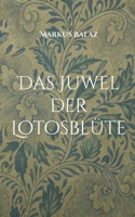 Das Juwel der Lotosblüte: Mani Padme 375684322X Book Cover