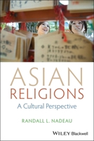 Asian Religions: A Cultural Perspective 1118471962 Book Cover