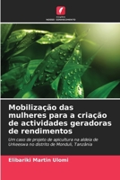 Mobilização das mulheres para a criação de actividades geradoras de rendimentos (Portuguese Edition) 6207978099 Book Cover