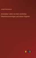 Aristoteles' Lehre von dem sinnlichen Erkenntnissvermögen und seinen Organen (German Edition) 1146062079 Book Cover