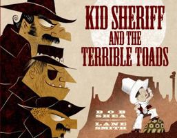 Kid Sheriff and the Terrible Toads 1596439750 Book Cover