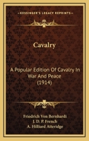 Cavalry: A Popular Edition of "Cavalry in War and Peace" 935484961X Book Cover