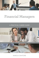 Financial Managers: A Practical Career Guide 1538152053 Book Cover