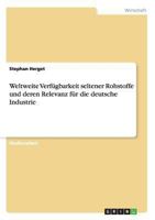 Weltweite Verf�gbarkeit seltener Rohstoffe und deren Relevanz f�r die deutsche Industrie 3656329648 Book Cover