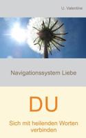 Sich mit heilenden Worten verbinden - Du: Navigationssystem Liebe 1519594615 Book Cover