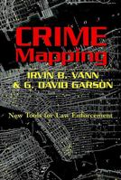 Crime Mapping: New Tools for Law Enforcement (Studies in Crime and Punishment, V. 8.) 082045785X Book Cover