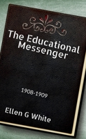 The Educational Messenger 163832672X Book Cover