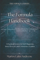 The Formula Handbook: A Practical System for Self-Diagnosis, Inner Process, and Conscious Creation B0GYJKG2W4 Book Cover