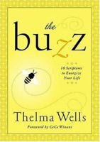 The Buzz: 7 Power-Packed Scriptures to Energize Your Life (Women of Faith (Publishing Group)) 0849918278 Book Cover
