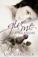 Give Me A Reason 193898840X Book Cover