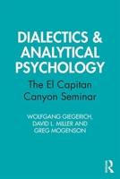 Dialectics & Analytical Psychology: The El Capitan Canyon Seminar 036747803X Book Cover