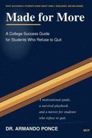 Made for More: A College Success Guide for Students Who Refuse to Quit B0GZ79M1MT Book Cover