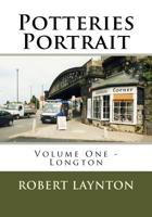 Potteries Portrait: Longton (Millennium Photos of Stoke-on-Trent) 1726064875 Book Cover