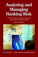 Analyzing and Managing Banking Risk: Framework for Assessing Corporate Governance and Financial Risk 0821377280 Book Cover
