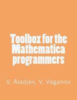 Toolbox for the Mathematica Programmers 1532748833 Book Cover