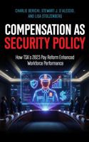 Compensation as Security Policy: How TSA’s 2023 Pay Reform Enhanced Workforce Performance 1936651327 Book Cover