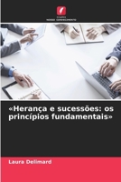 Herança e sucessões: os princípios fundamentais (Portuguese Edition) 6630424166 Book Cover