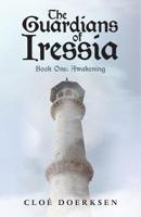 The Guardians of Iressia: Book One: Awakening 1480875538 Book Cover