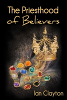 The Priesthood of Believers 1911251597 Book Cover