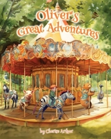 Oliver's Magical Adventure's 1088201024 Book Cover