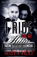 I Ride for My Hitta: A Dallas Love Story 1539946665 Book Cover