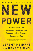 New Power: How Power Works in Our Hyperconnected World—and How to Make It Work for You 110197110X Book Cover
