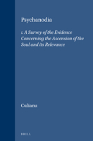 Psychanodia: A Survey of the Evidence Concerning the Ascension of the Soul and Its Relevance (Etudes Preliminaires Aux Religions Orientales Dans L'Empire) 9004069038 Book Cover