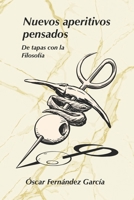 Nuevos aperitivos pensados: De tapas con la Filosofía (Los aperitivos) (Spanish Edition) B0H2B62JC1 Book Cover