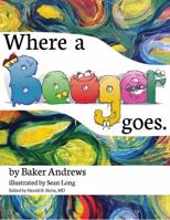 Where a Booger Goes 0692934472 Book Cover