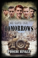 We Gave Our Tomorrows B0F5MXF6QY Book Cover