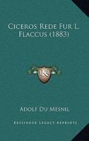 Ciceros Rede Fur L. Flaccus (1883) 1167574567 Book Cover