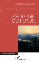 Apologie du futur (Questions Contemporaines) (French Edition) 2343219206 Book Cover