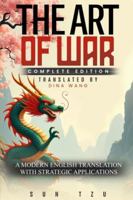 The Art of War: Complete Edition - A Modern English Translation with Strategic Applications B0G4M6HJ8B Book Cover