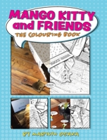 Mango Kitty and Friends: The Colouring Book 1525576186 Book Cover