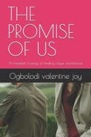 THE PROMISE OF US: “A Heartfelt Journey of Healing, Hope, and Forever B0F6Y3T25K Book Cover