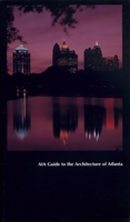 AIA Guide to the Architecture of Atlanta 0820314501 Book Cover
