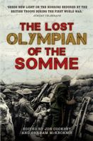 The Lost Olympian of the Somme: The Great War Diary of Frederick Kelly 1914-1916 1910536709 Book Cover
