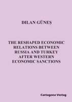 The Reshaped Economic Relations Between Russia and Turkey After Western Economic Sanctions 3981955498 Book Cover