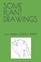 SOME PLANT DRAWINGS B095Q8BBGL Book Cover