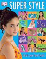 Girls' Style: Super Style 0756615887 Book Cover