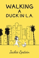 Walking a Duck in L.A. B0CDXXP9RR Book Cover