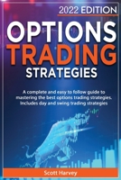 Options Trading Strategies: A complete and easy to follow guide to mastering the best options trading strategies. Include Day and Swing Trading Strategies 180335478X Book Cover