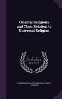 Oriental Religions and Their Relation to Universal Religion 1374445320 Book Cover