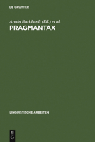 Pragmantax: Akten des 20. Linguistischen Kolloquiums Braunschweig, 1985.[Subtitle]: (Linguistische Arbeiten series No. 171) 3484301716 Book Cover