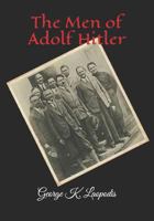 The Men of Adolf Hitler 1720018979 Book Cover