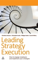 Leading Strategy Execution: How to Engage Employees and Implement Your Strategies 0749460563 Book Cover