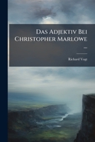 Das Adjektiv Bei Christopher Marlowe (1908) 1286739896 Book Cover