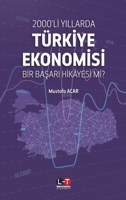 2000’li Yillarda Türkiye Ekonomisi Bir Basari Hikayesi mi? 6257606314 Book Cover